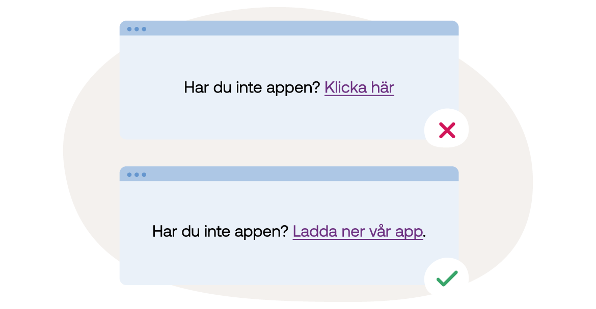 Illustration av två datorskärmar. I den ena står texten "Har du inte appen? Klicka här" och det finns ett rött kryss i skärmens nedre högra hörn. I den andra står texten "Har du inte appen? Ladda ner vår app" och det finns en grön bock i skärmens nedre högra hörn.